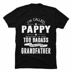 i'm the pappy shirt